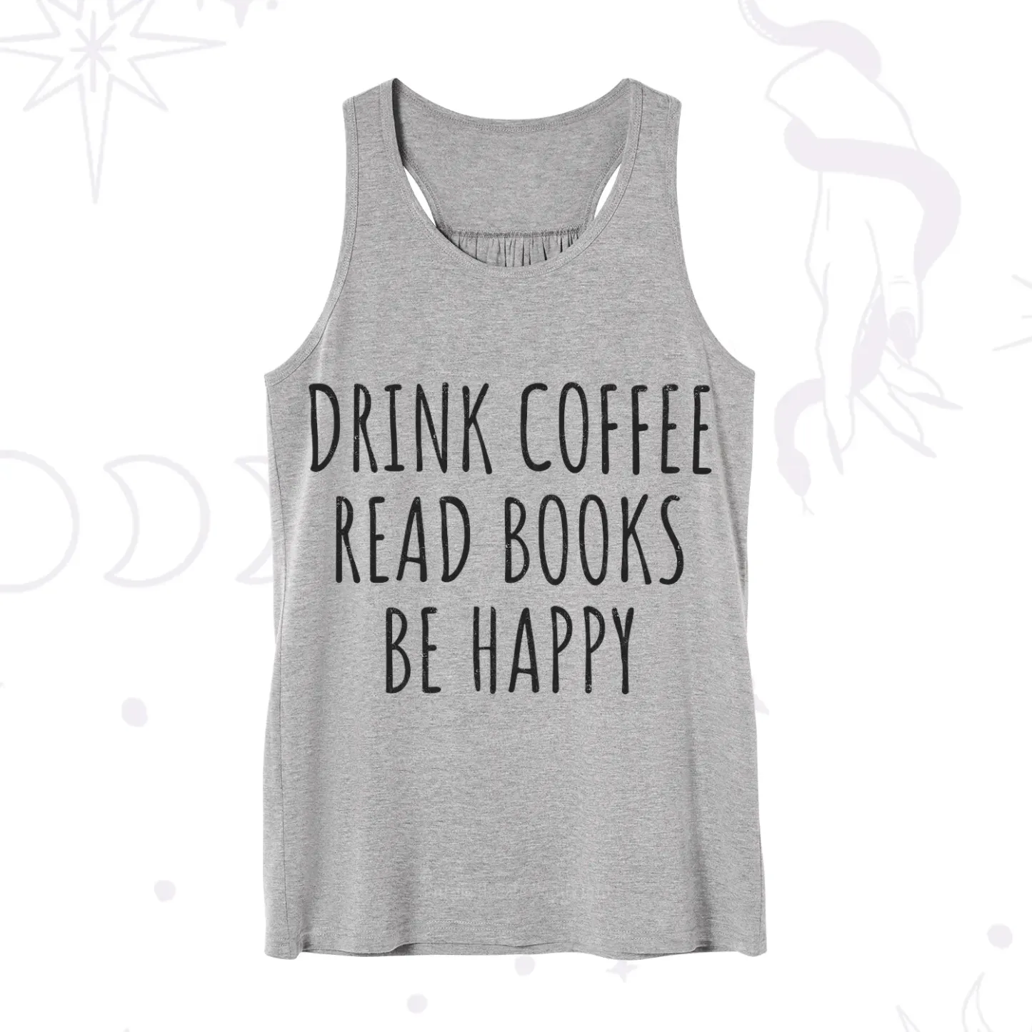 Purplehecate Drink Coffee Read Books Be Happy Tank