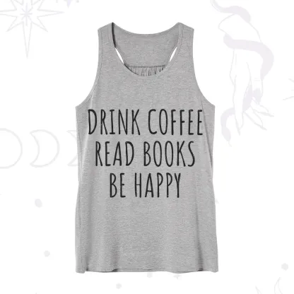 Purplehecate Drink Coffee Read Books Be Happy Tank