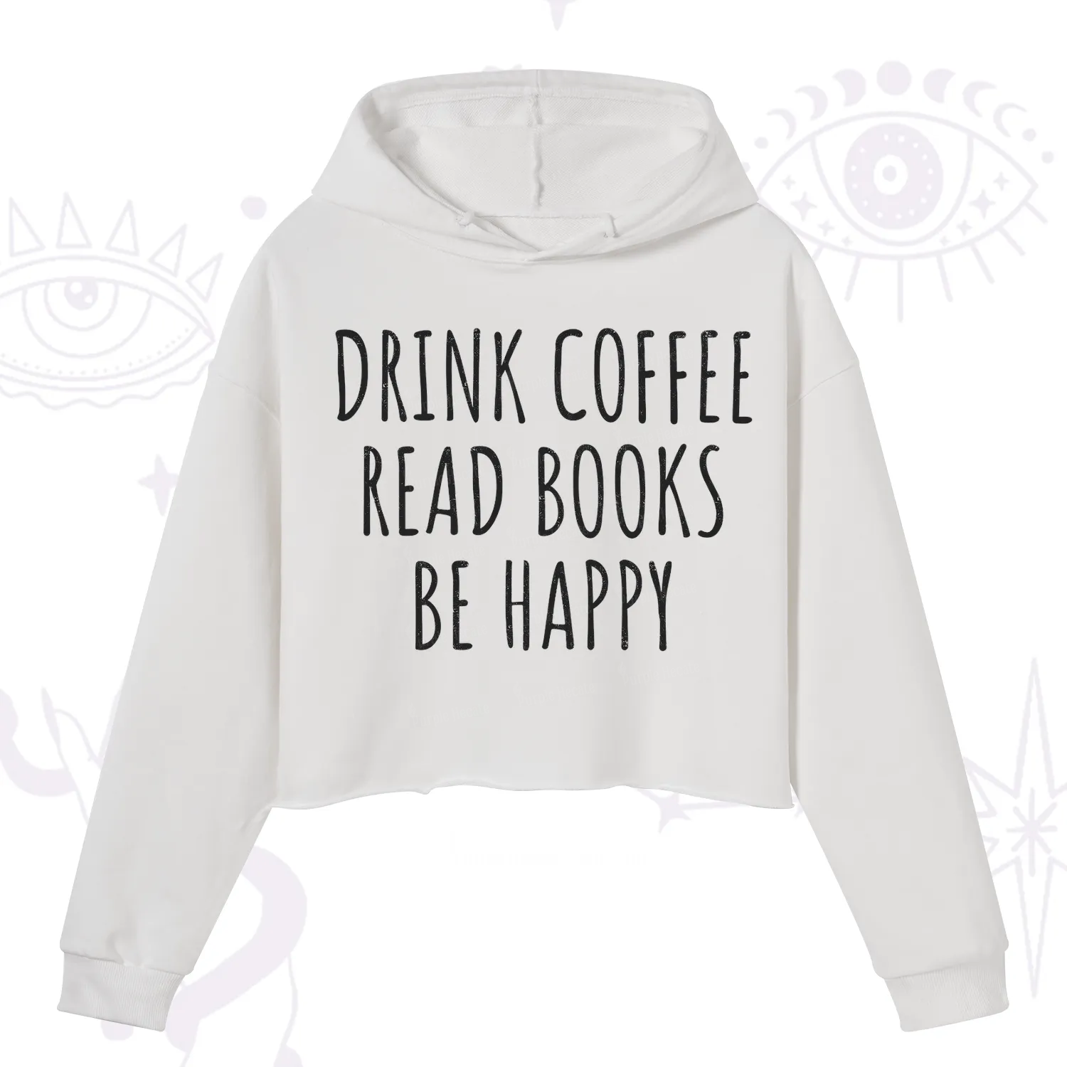 Purplehecate Drink Coffee Read Books Be Happy Crop Hoodie