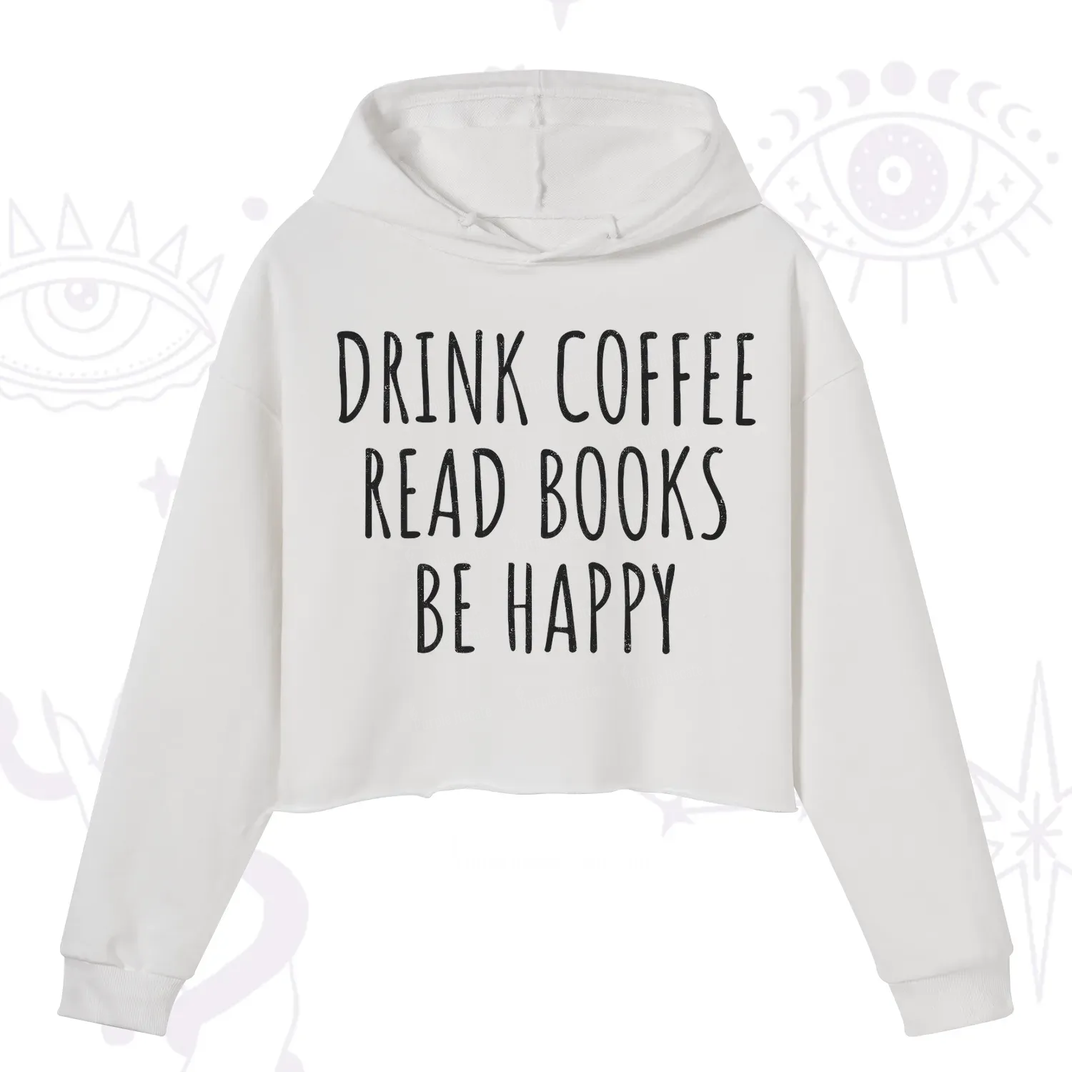 Purplehecate Drink Coffee Read Books Be Happy Crop Hoodie