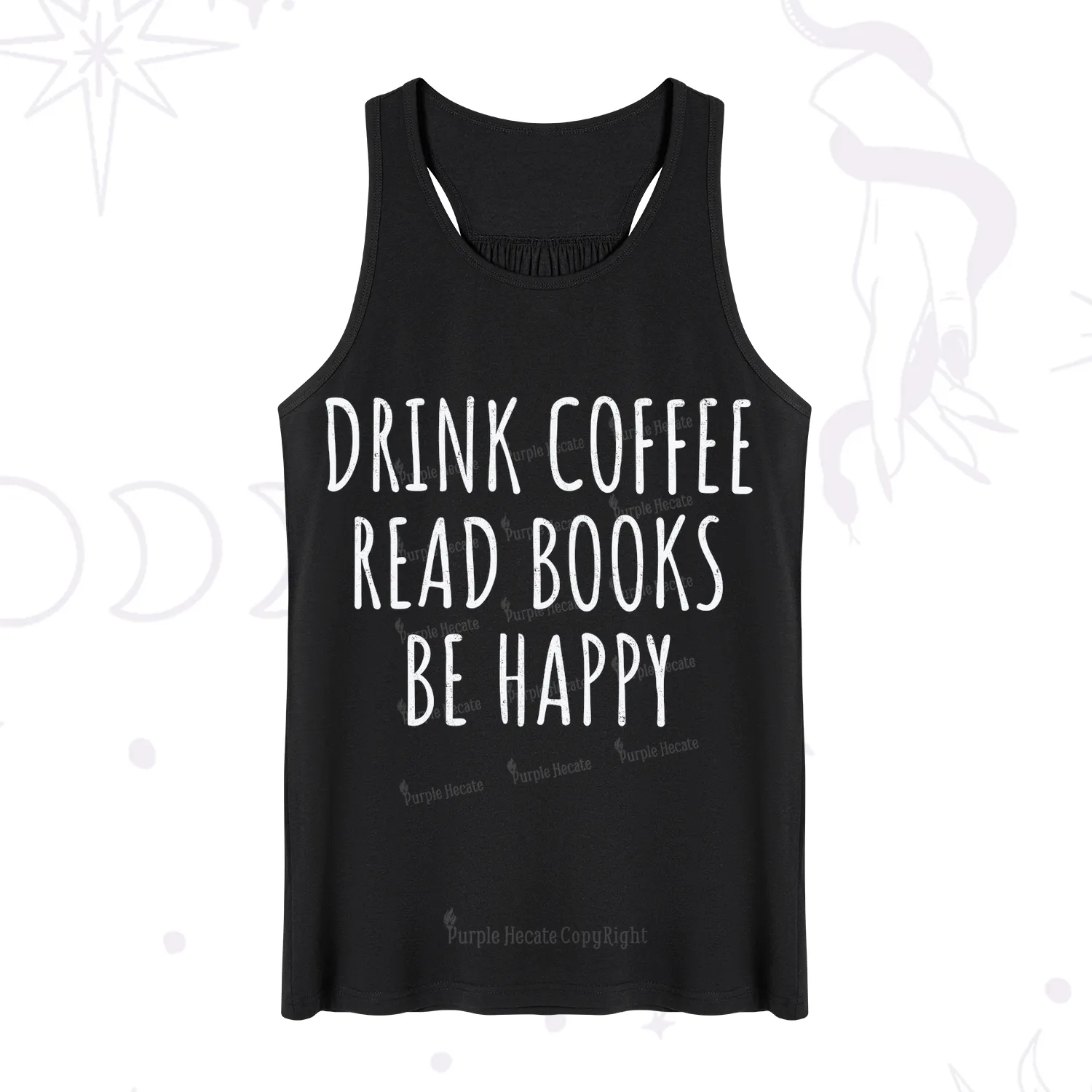 Purplehecate Drink Coffee Read Books Be Happy Tank