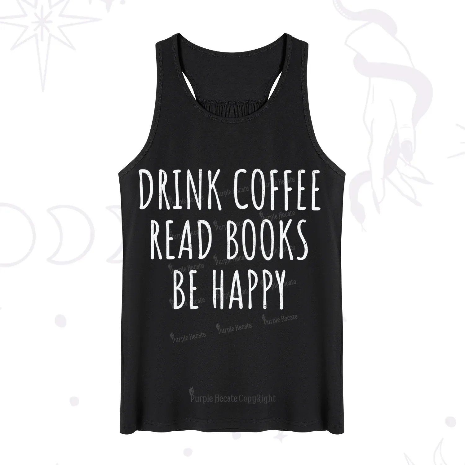 Purplehecate Drink Coffee Read Books Be Happy Tank