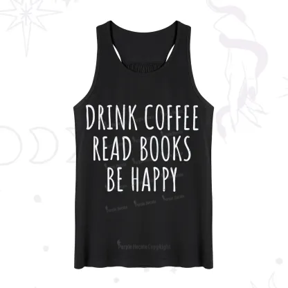 Purplehecate Drink Coffee Read Books Be Happy Tank