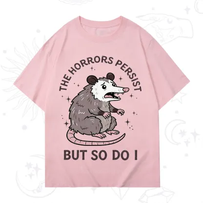 Purplehecate The Horrors Persist But So Do I Opossum T-Shirt