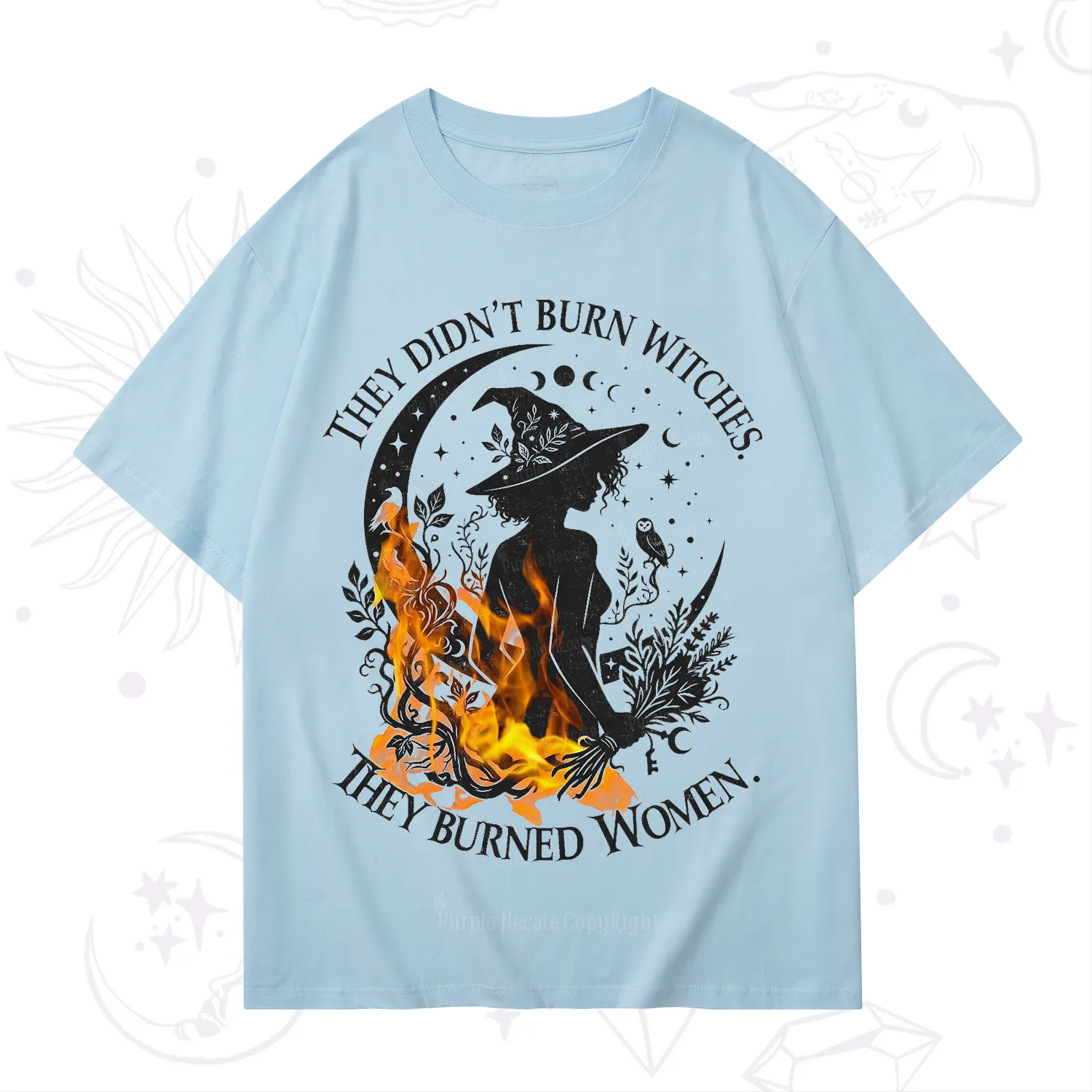 Purplehecate They Didn't Burn Witches T-Shirt