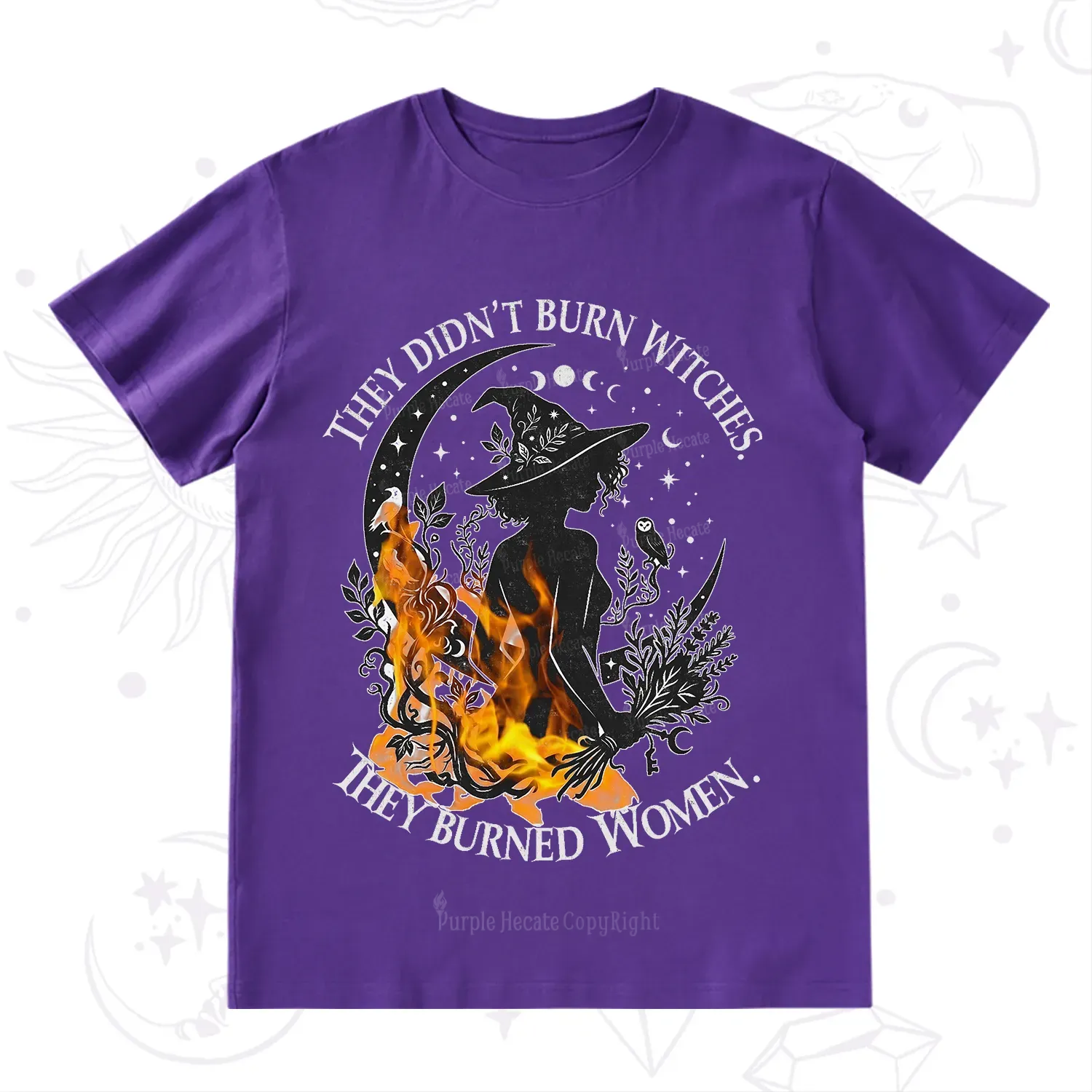 Purplehecate They Didn't Burn Witches T-Shirt