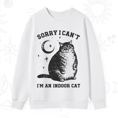 Purplehecate Sorry I Can't Go I'm an Indoor Cat Sweatshirt
