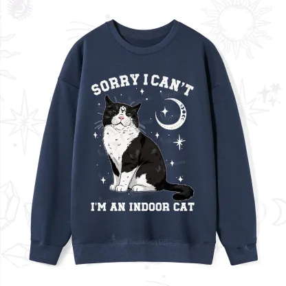 Purplehecate Sorry I Can't Go I'm an Indoor Cat Sweatshirt