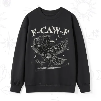Purplehecate F-caw-f Funny Crow Sweatshirt
