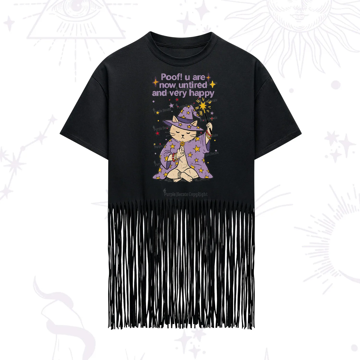 Purplehecate Poof! You Are Now Untired And Very Happy Fringe Hem T-Shirt