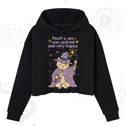 Purplehecate Poof! You Are Now Untired And Very Happy Crop Hoodie