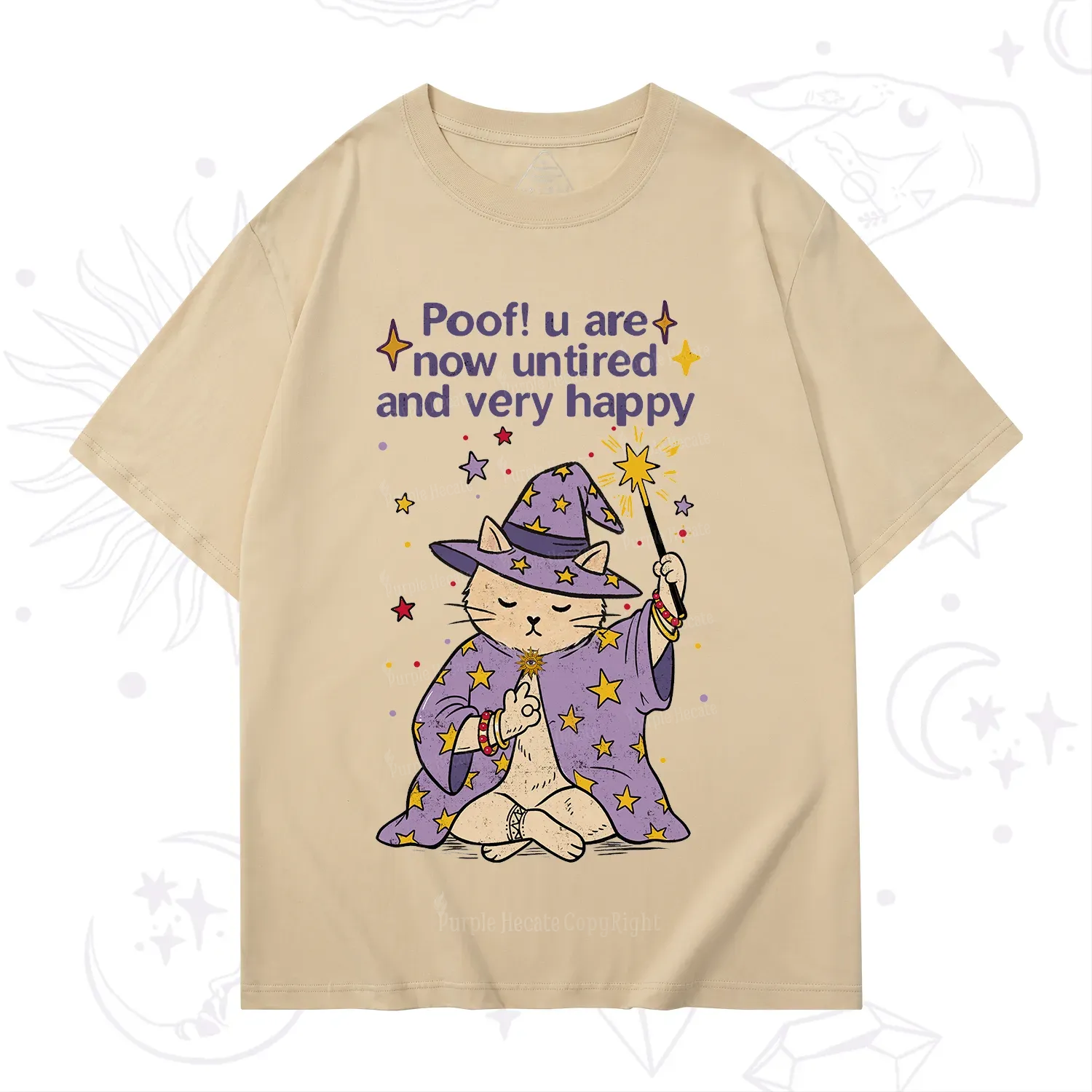 Purplehecate Poof! You Are Now Untired And Very Happy T-Shirt