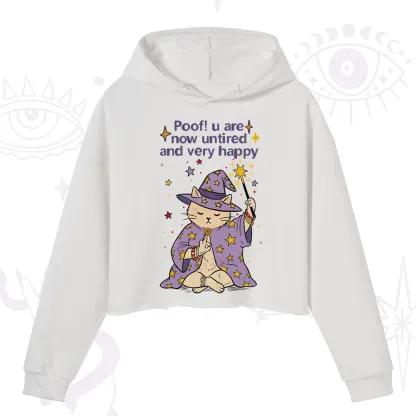 Purplehecate Poof! You Are Now Untired And Very Happy Crop Hoodie