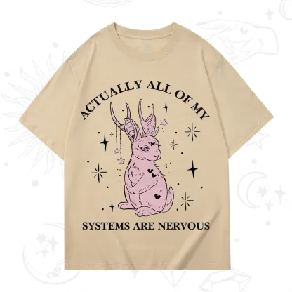 Purplehecate Actually All Of My Systems Are Nervous T-Shirt