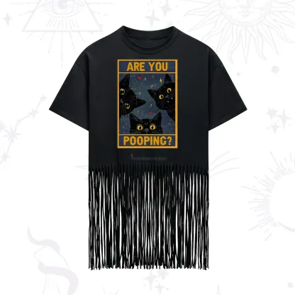 Purplehecate Funny Black Cat Are You Pooping Fringe Hem T-Shirt