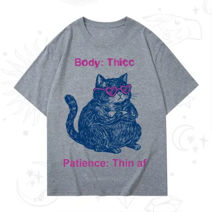Purplehecate Body Thicc Patience Thin Af Cat T-Shirt
