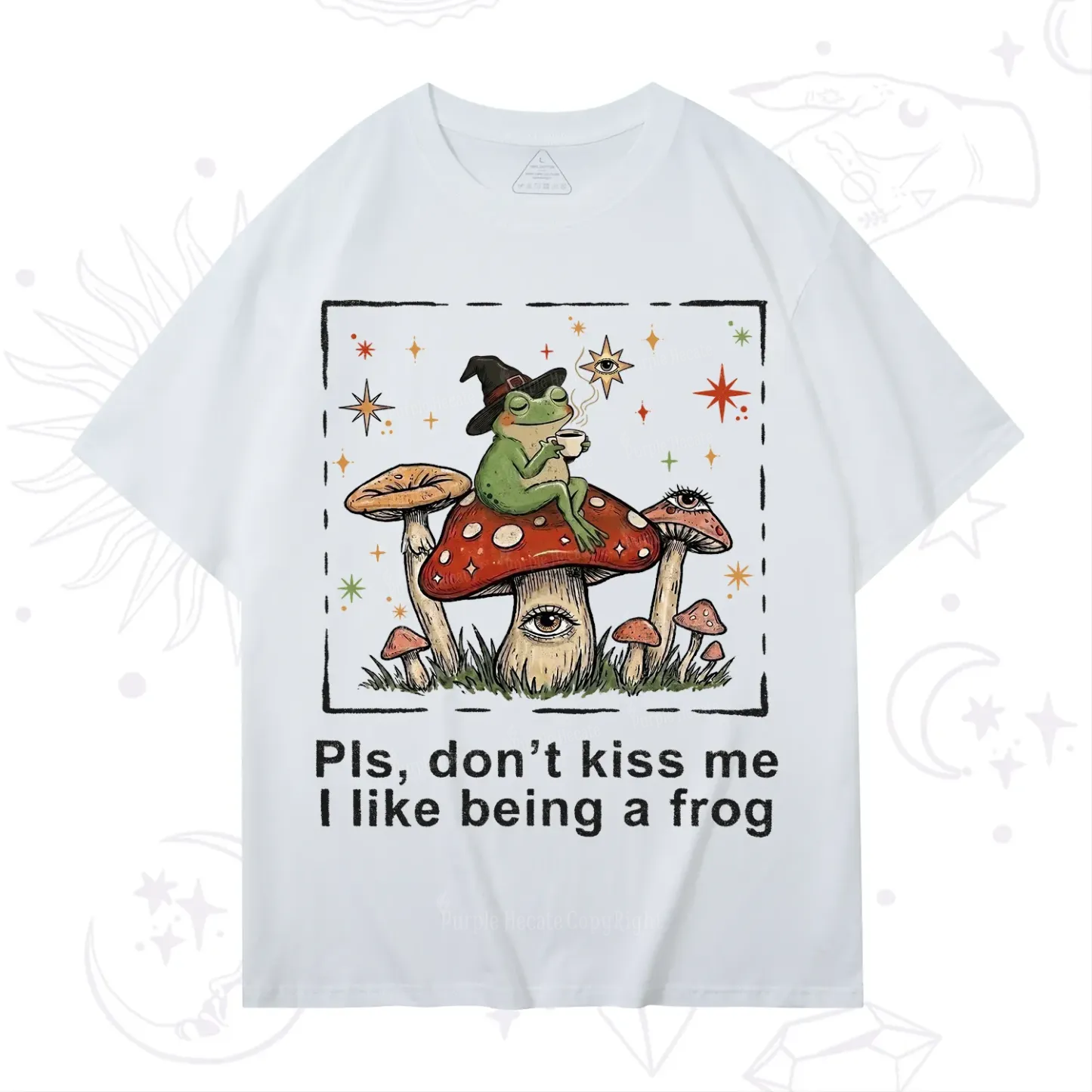 Purplehecate Please Don't Kiss Me I like Being A Frog T-Shirt