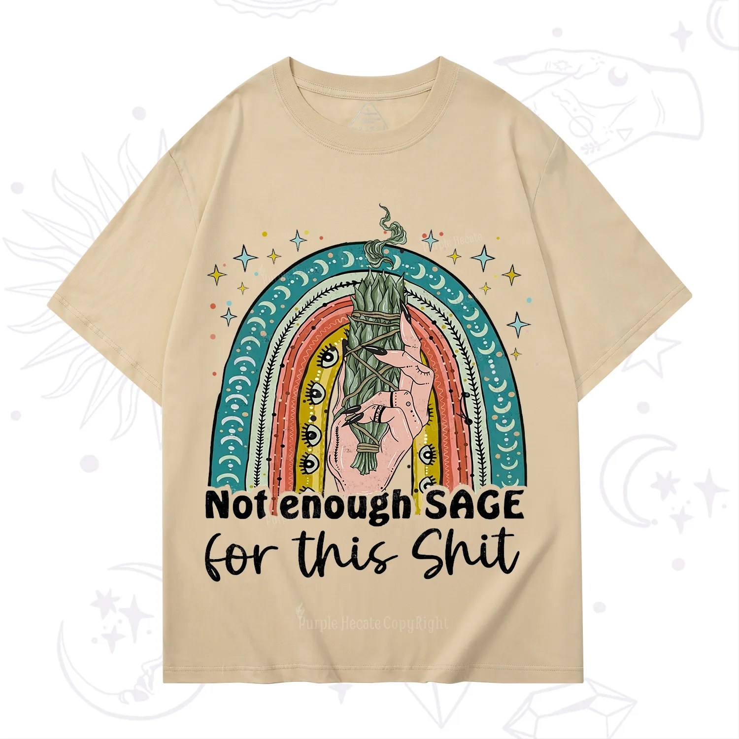 Purplehecate Not Enough Sage For This Sh*t T-Shirt