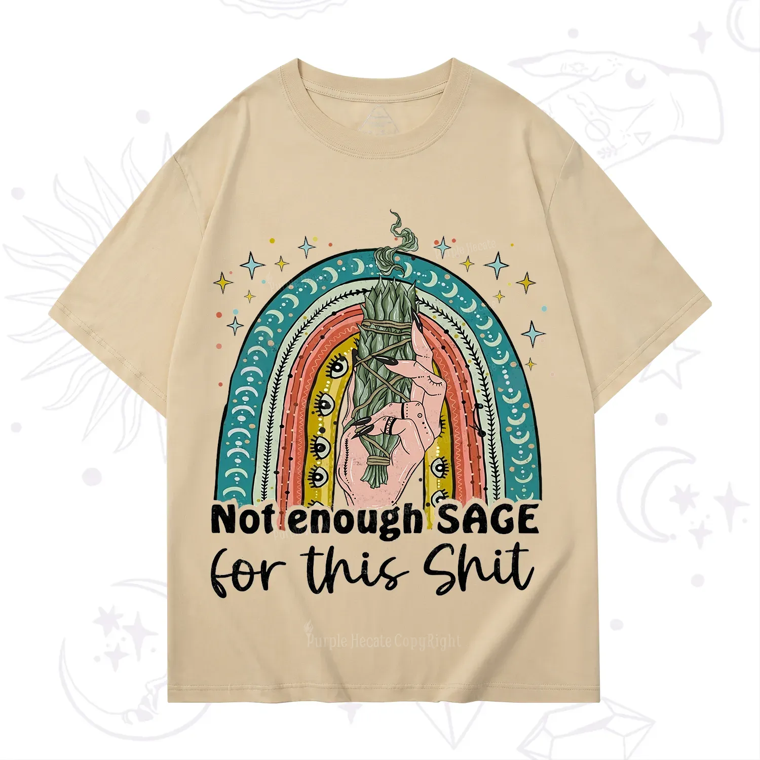 Purplehecate Not Enough Sage For This Sh*t T-Shirt