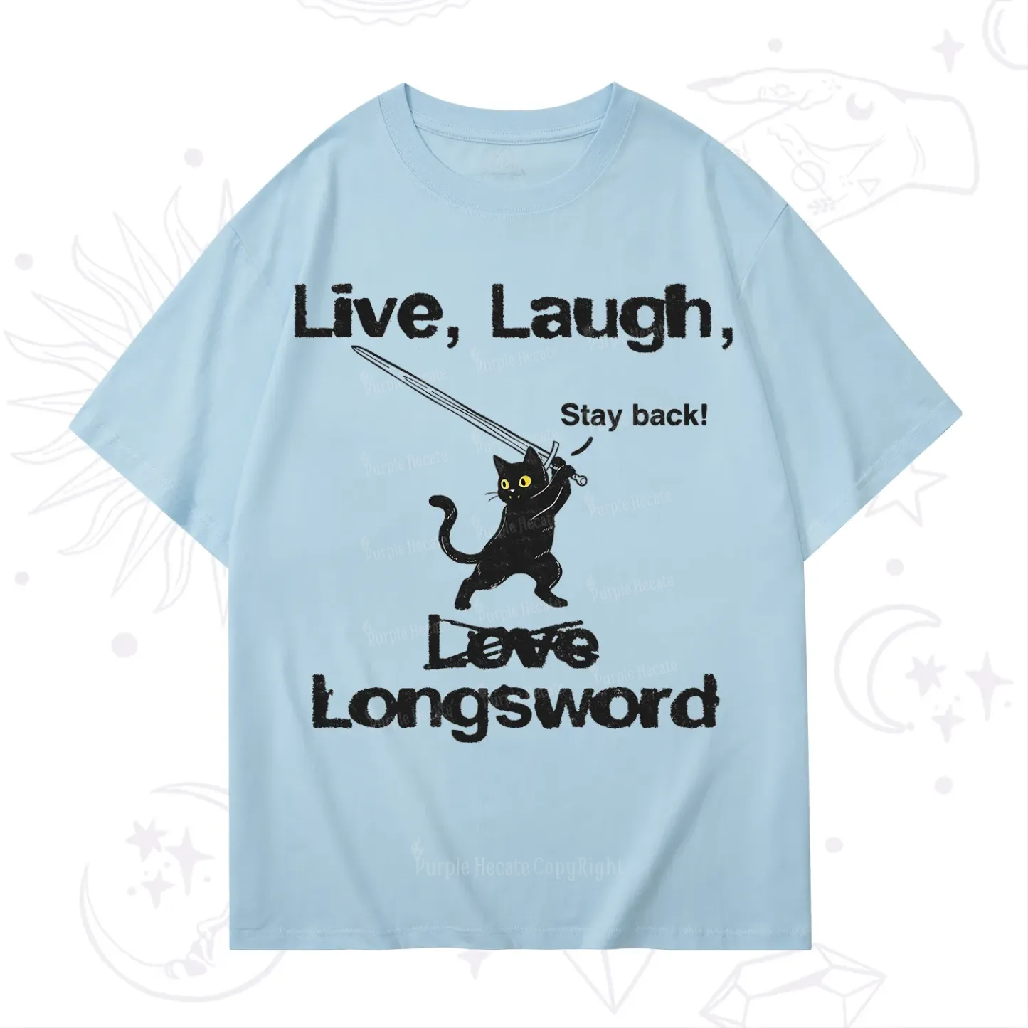 Purplehecate Live Laugh Love Longsword T-Shirt