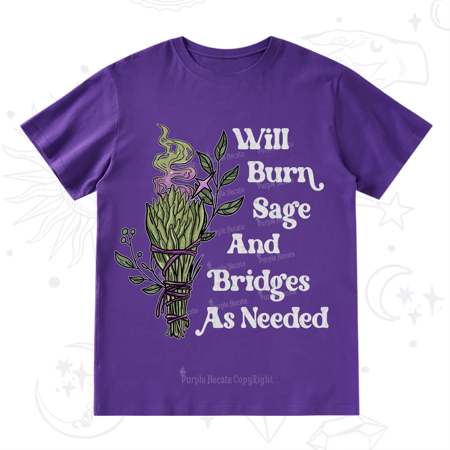 Purplehecate Will Burn Sage and Bridges T-Shirt