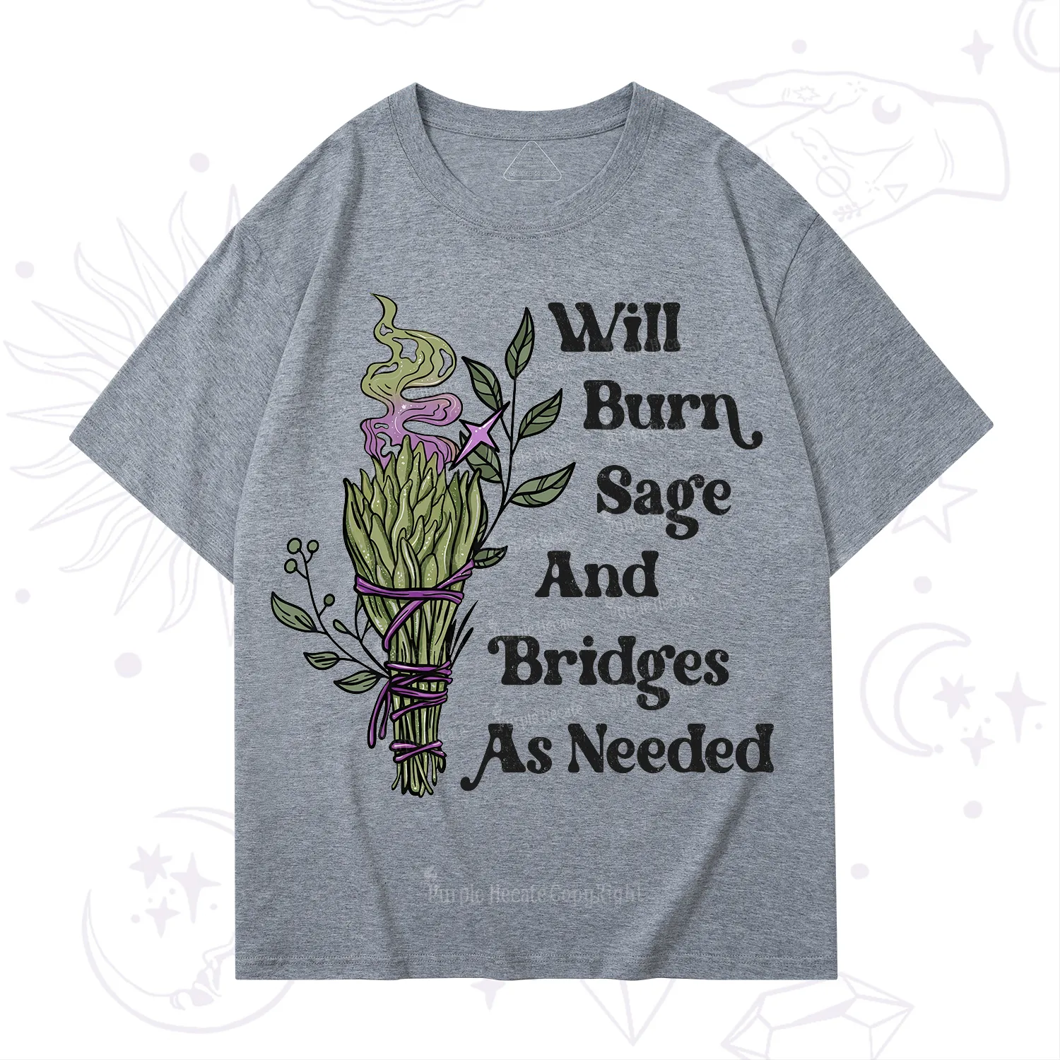 Purplehecate Will Burn Sage and Bridges T-Shirt
