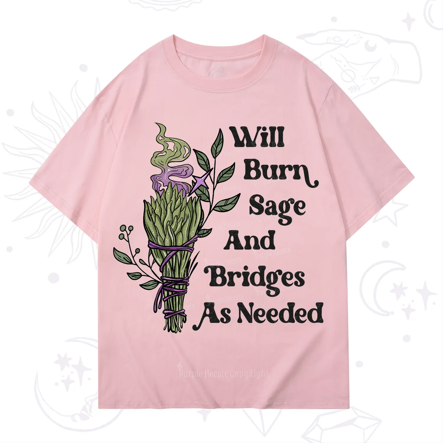 Purplehecate Will Burn Sage and Bridges T-Shirt