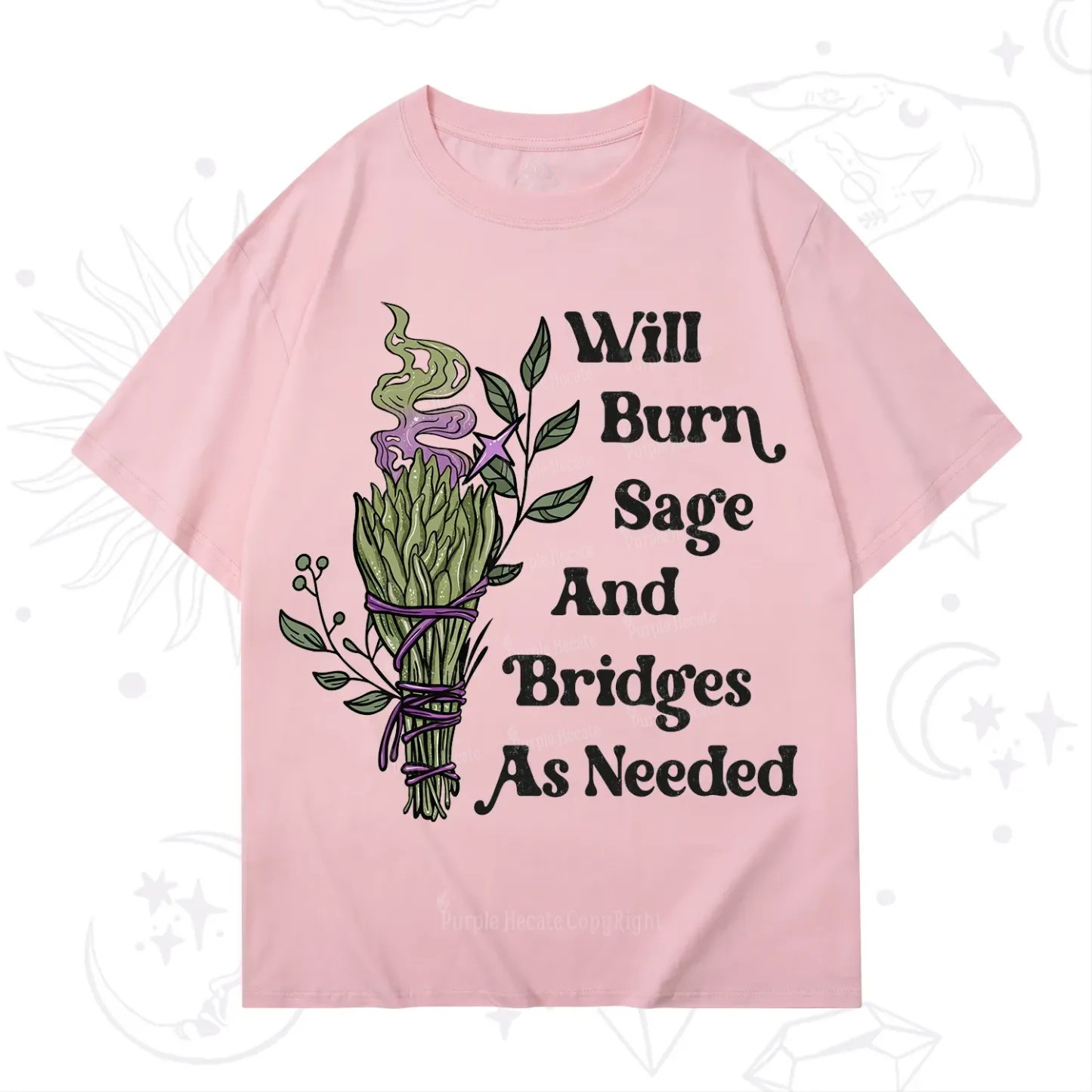 Purplehecate Will Burn Sage and Bridges T-Shirt