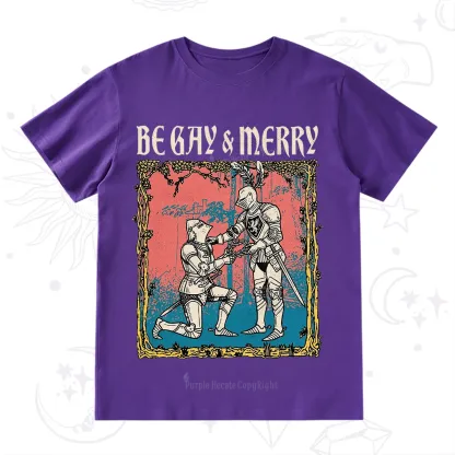 Purplehecate Be Gay & Merry Chivalry Pride T-Shirt