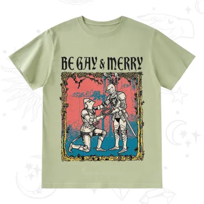 Purplehecate Be Gay & Merry Chivalry Pride T-Shirt