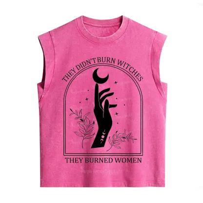 Purplehecate They Didn't Burn Witches They Burned Women Vintage Washed Tank