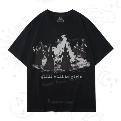 Purplehecate Girls Will Be Girls T-Shirt