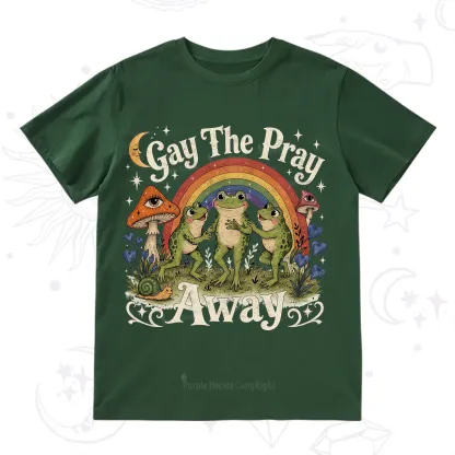 Purplehecate Gay The Pray Away Frog Pride T-Shirt