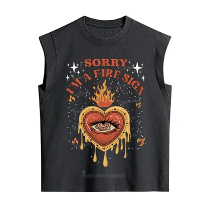Purplehecate Sorry I'm A Fire Sign Vintage Washed Tank