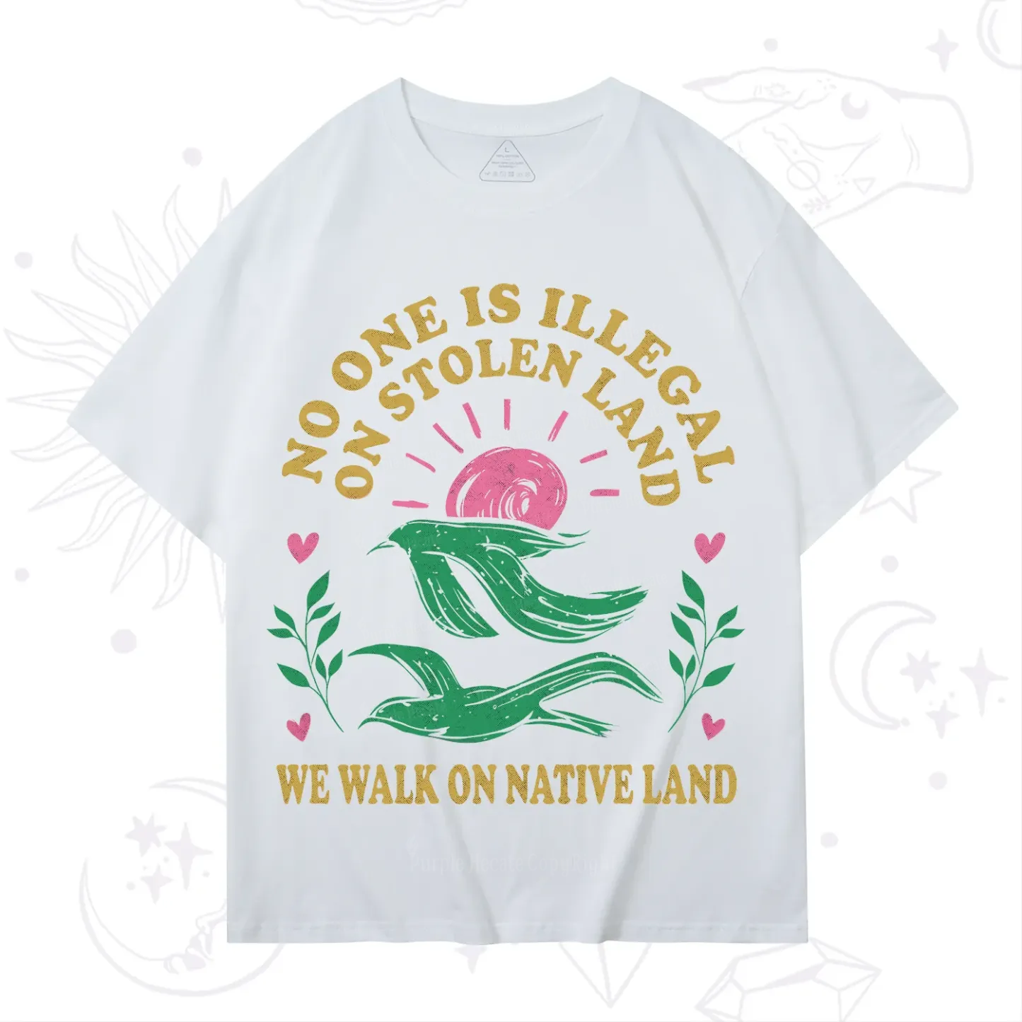 Purplehecate No One is Illegal on Stolen Land T-Shirt
