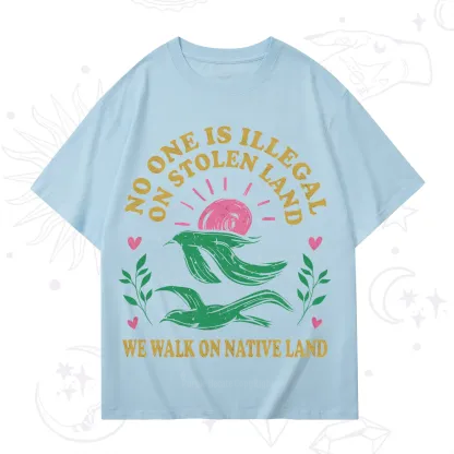 Purplehecate No One is Illegal on Stolen Land T-Shirt