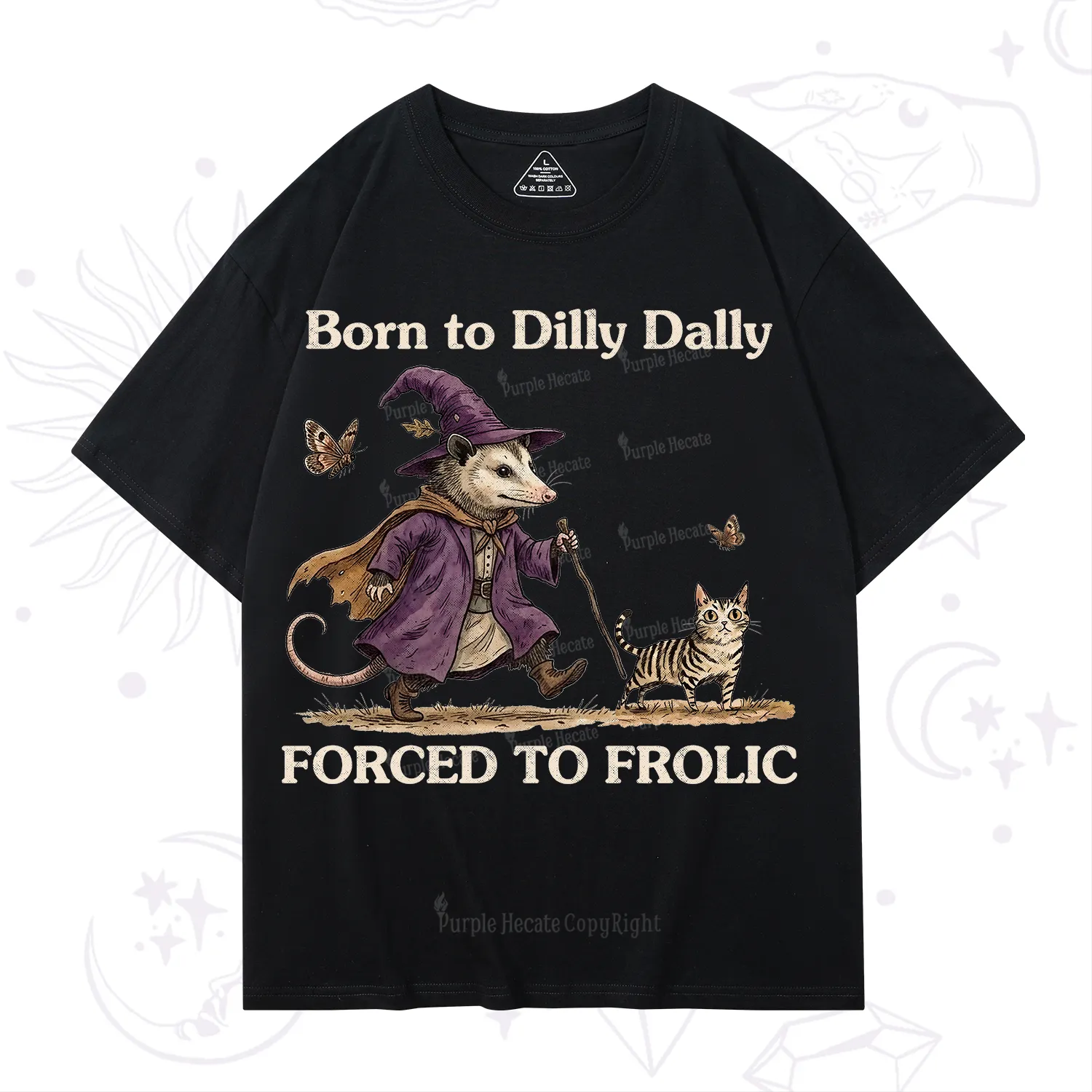 Purplehecate Born to Dilly Dally Forced to Frolic Opossum T-Shirt