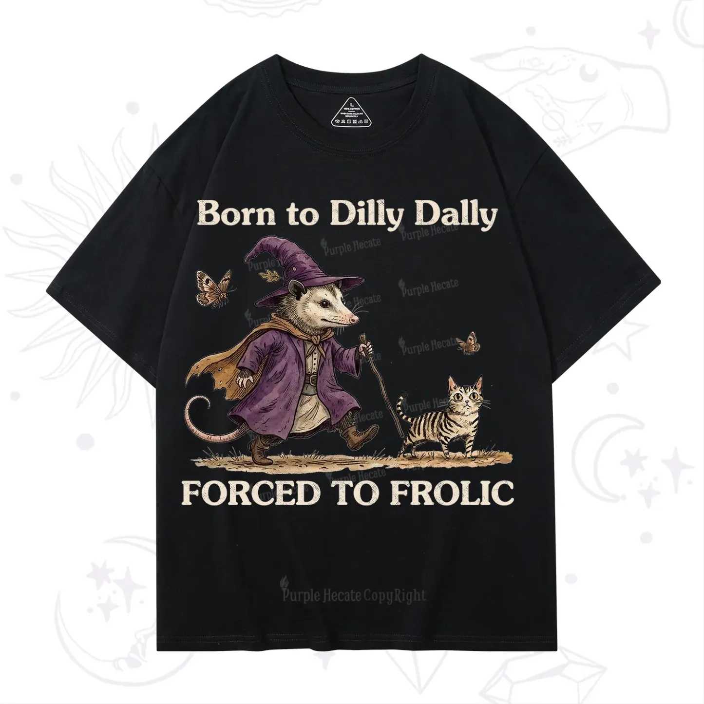 Purplehecate Born to Dilly Dally Forced to Frolic Opossum T-Shirt