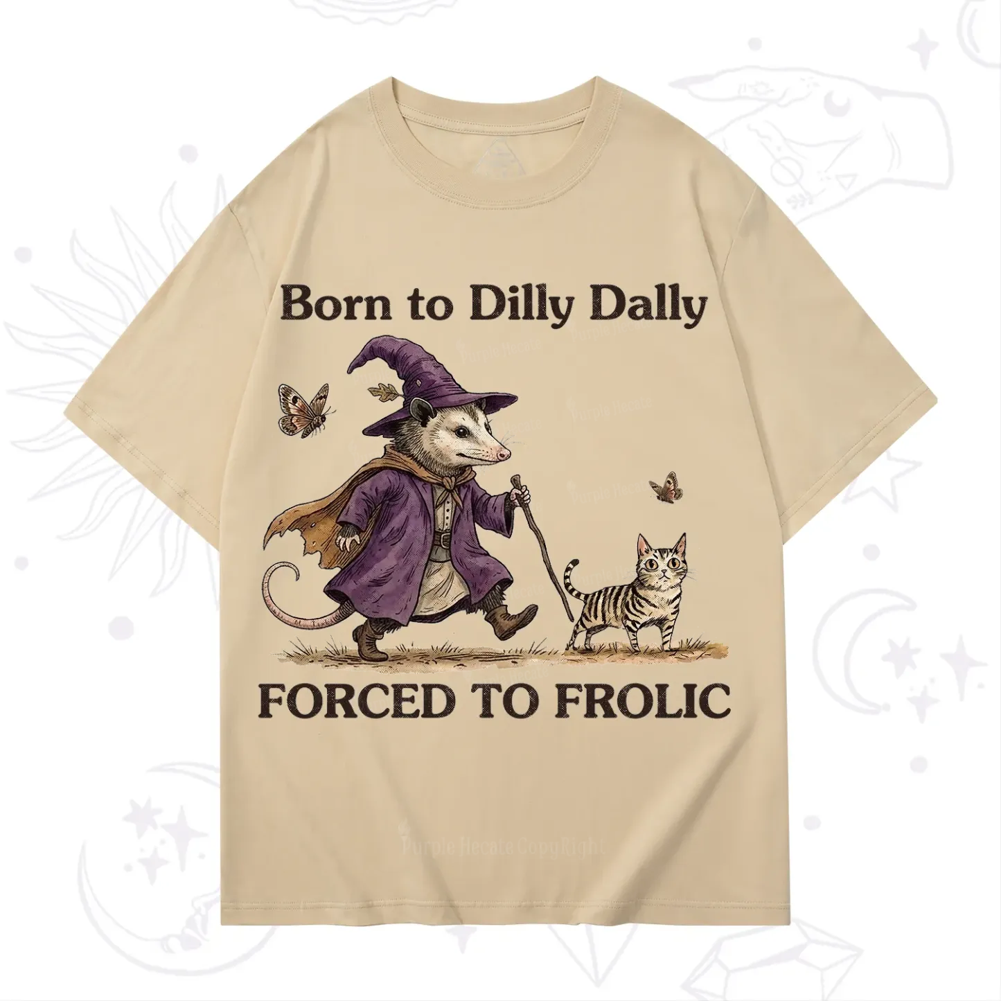 Purplehecate Born to Dilly Dally Forced to Frolic Opossum T-Shirt