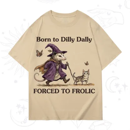 Purplehecate Born to Dilly Dally Forced to Frolic Opossum T-Shirt