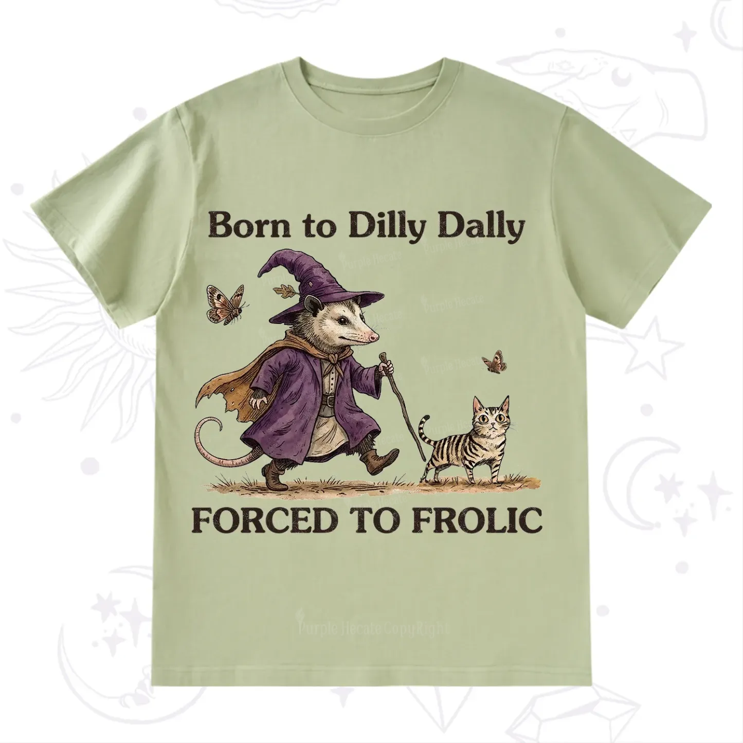 Purplehecate Born to Dilly Dally Forced to Frolic Opossum T-Shirt