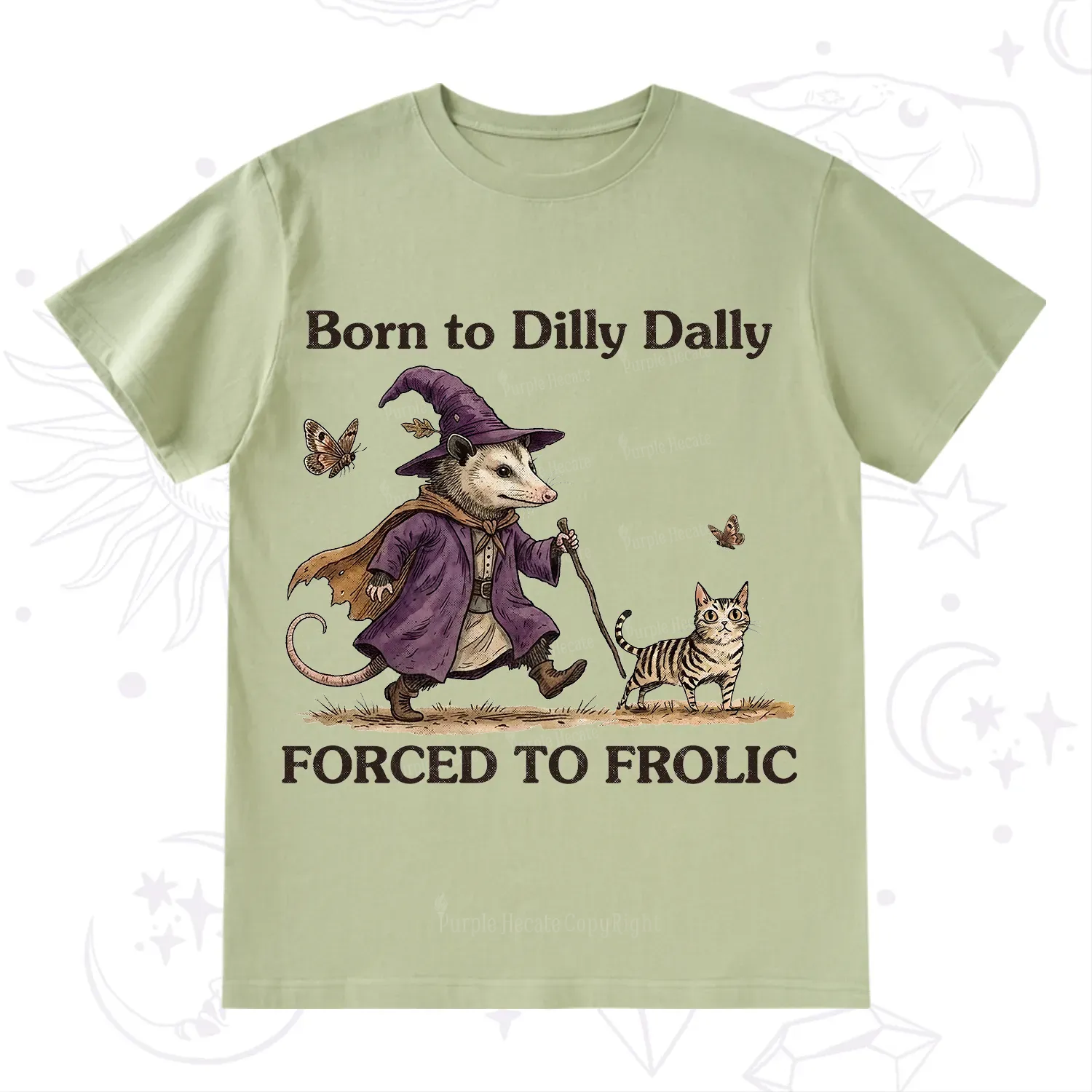 Purplehecate Born to Dilly Dally Forced to Frolic Opossum T-Shirt