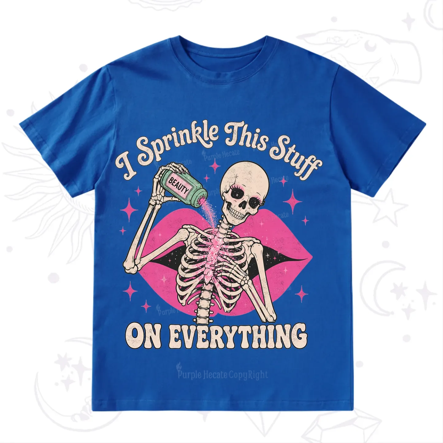 Purplehecate I Sprinkle This Stuff on Everything Beauty Skeleton T-Shirt