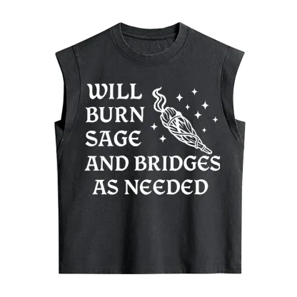 Purplehecate Will Burn Sage and Bridges as Needed Vintage Washed Tank