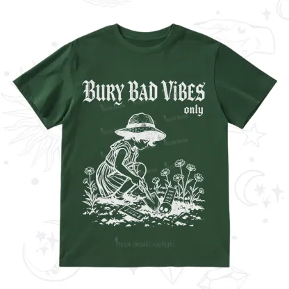 Purplehecate Bury Bad Vibes Only T-Shirt