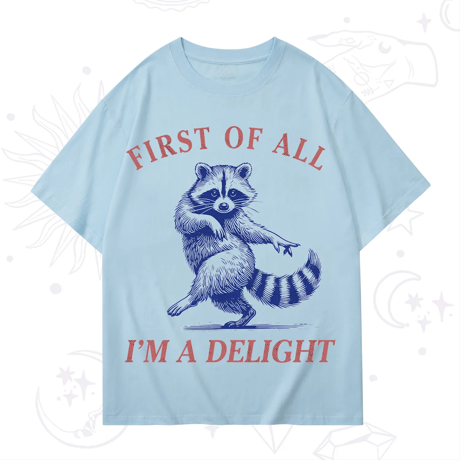 Purplehecate First of All I'm a Delight Funny Raccoon T-Shirt