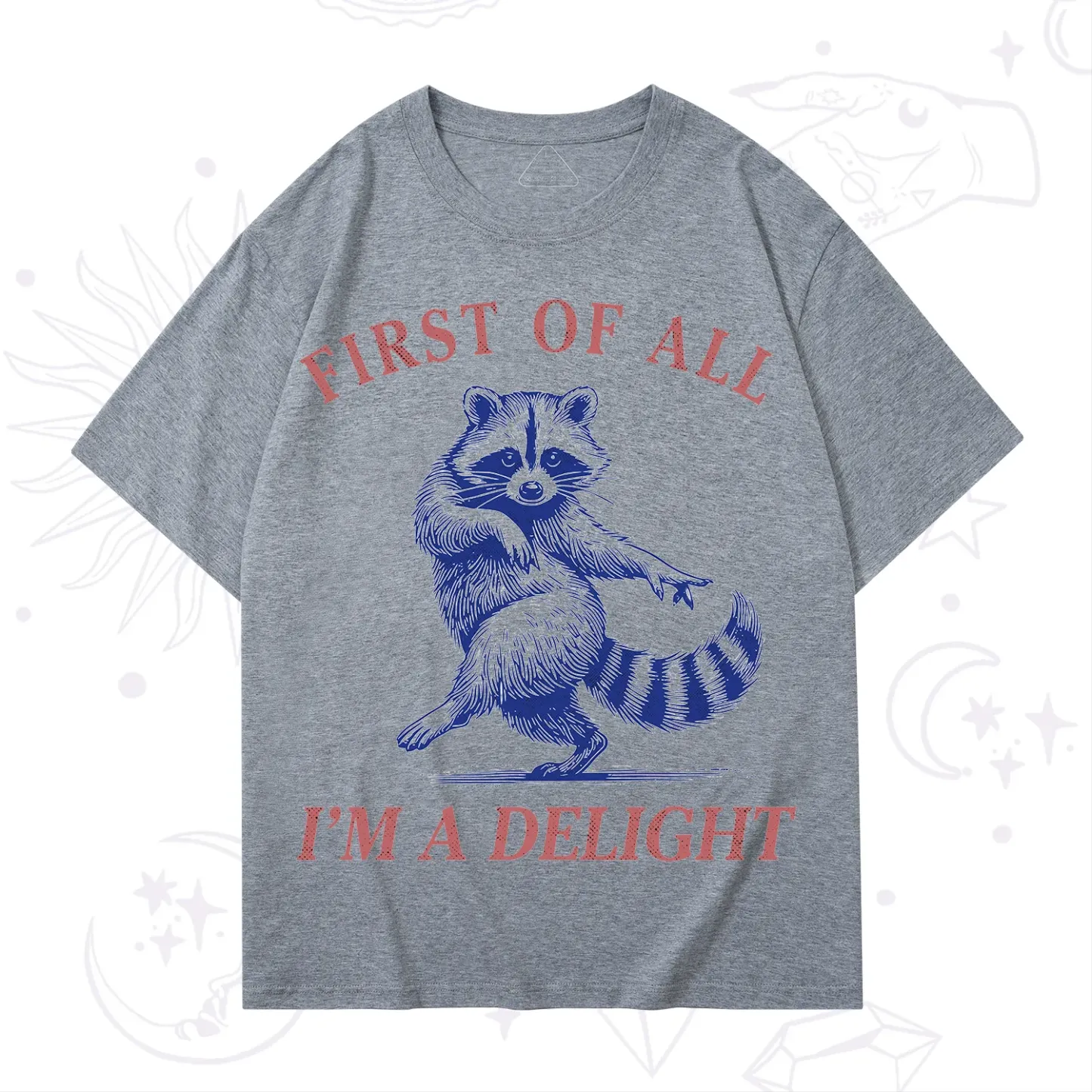 Purplehecate First of All I'm a Delight Funny Raccoon T-Shirt