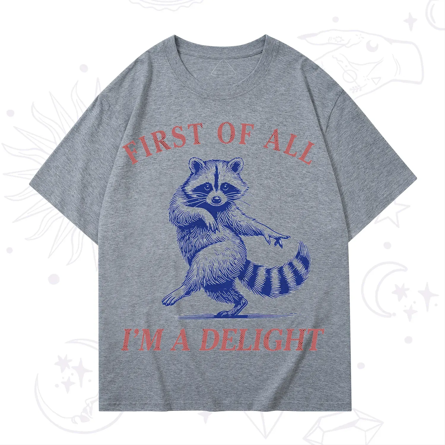 Purplehecate First of All I'm a Delight Funny Raccoon T-Shirt