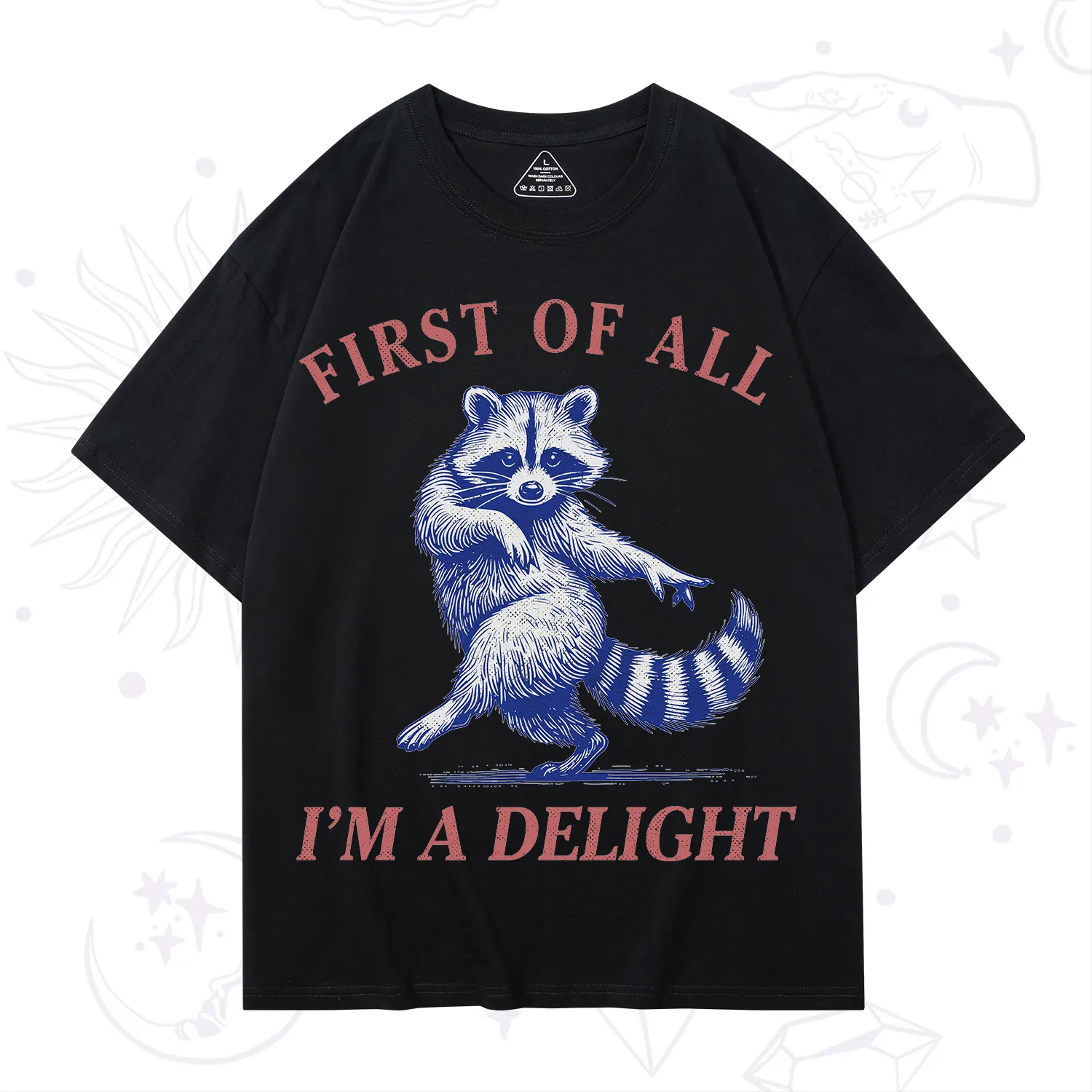 Purplehecate First of All I'm a Delight Funny Raccoon T-Shirt