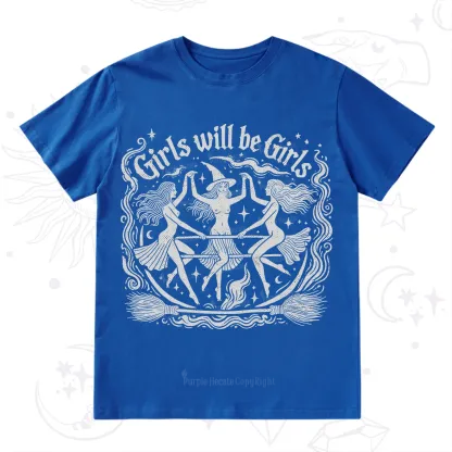 Purplehecate Girls Will Be Girls T-Shirt